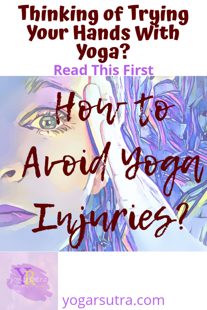 How to avoid yoga injuries? Here it is important to realise while your yoga flow that reaching 100% of a pose is not the goal but the safety is.
