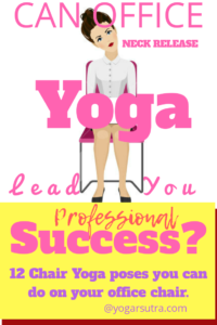 Can office yoga lead you professional success? Find here eBook on #officeyoga #chairyoga #workplaceyoga #yogaatoffice