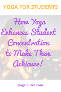 Yoga for student's concentration and other methods of efficient learning.