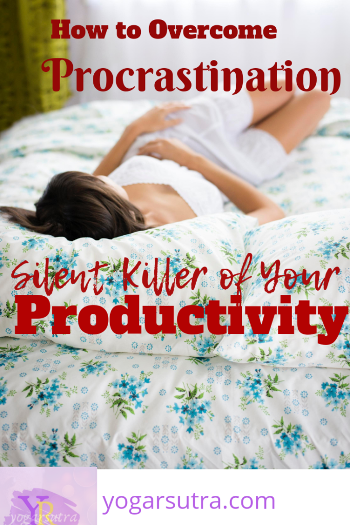 Procrastinating is killing your productivity and time both. Learn here effectively - How to overcome Procrastination