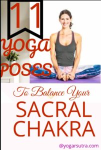 Best Yoga Poses to unblock the sacral chakra aka swadhisthana. #Sacralchakra #Chakrabalancing