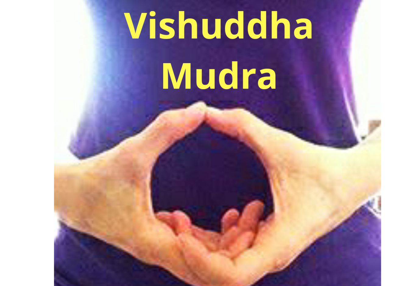 Vishuddha hasta mudra - yogarsutra