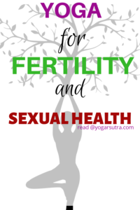 Yoga for fertility and Sexual Health