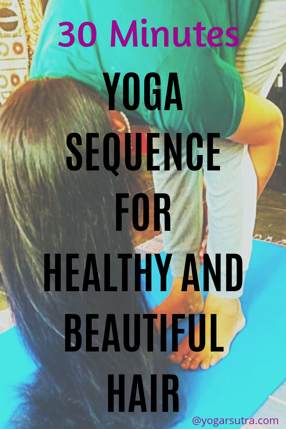 Yoga For Beautiful and Healthy Hair| Grow Your Confidence - yogarsutra