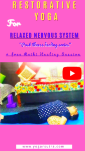 Restorative Yoga For Post Corona Recovery #Reiki_healing #restorative_yoga