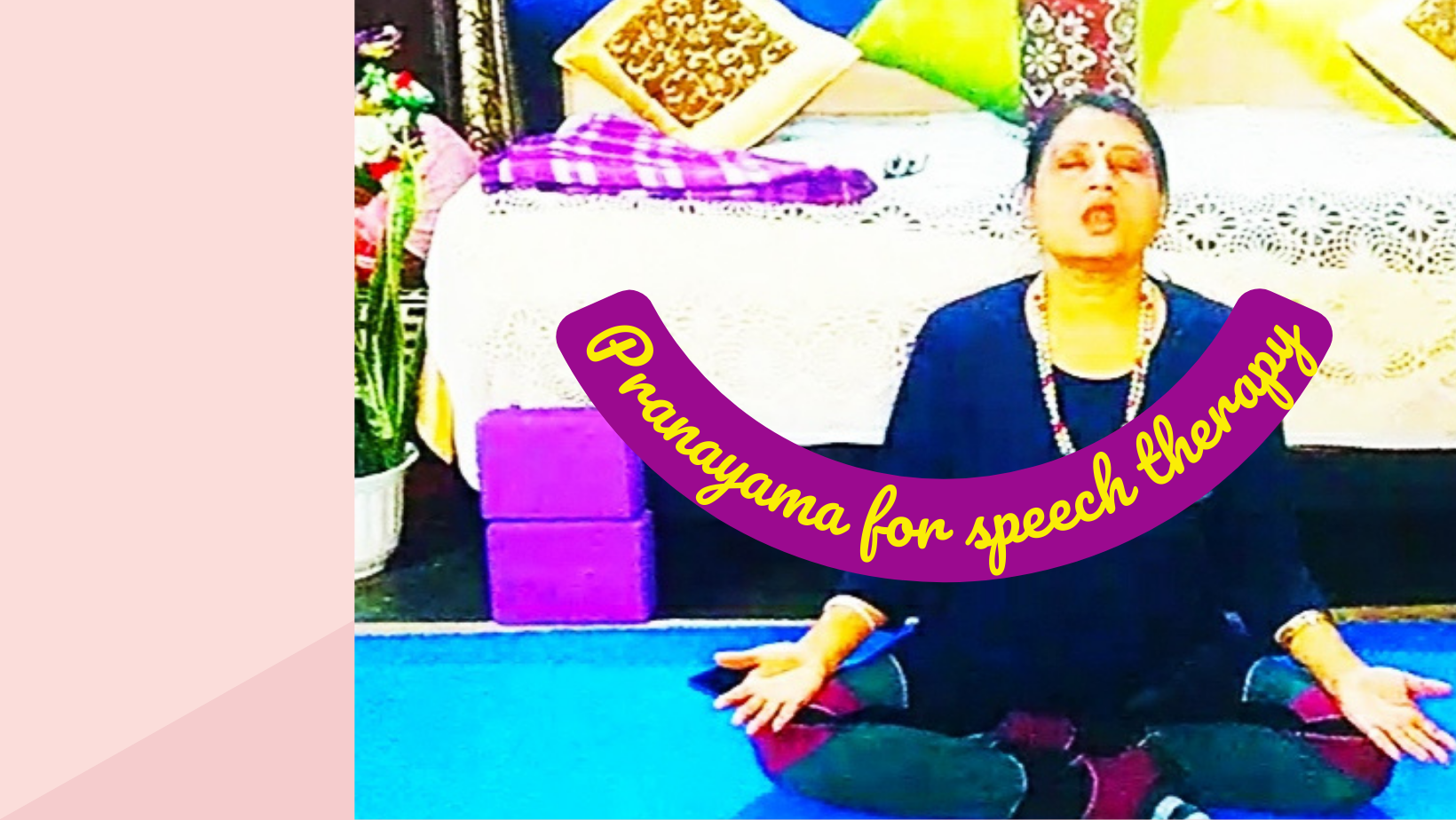 Featured image: Yoga kriyas and Pranayam for speech therapy