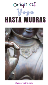 Origin of yoga Hasta Mudras: philosophy and science of yoga Hasta Mudras