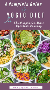 Complete guide on yogic diet: learn everything about the health conductive sattvic diet 