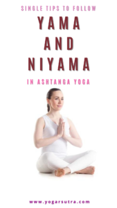 Single tips to follow Yama and a niyama of yoga- eight limbed yoga of Patanjali