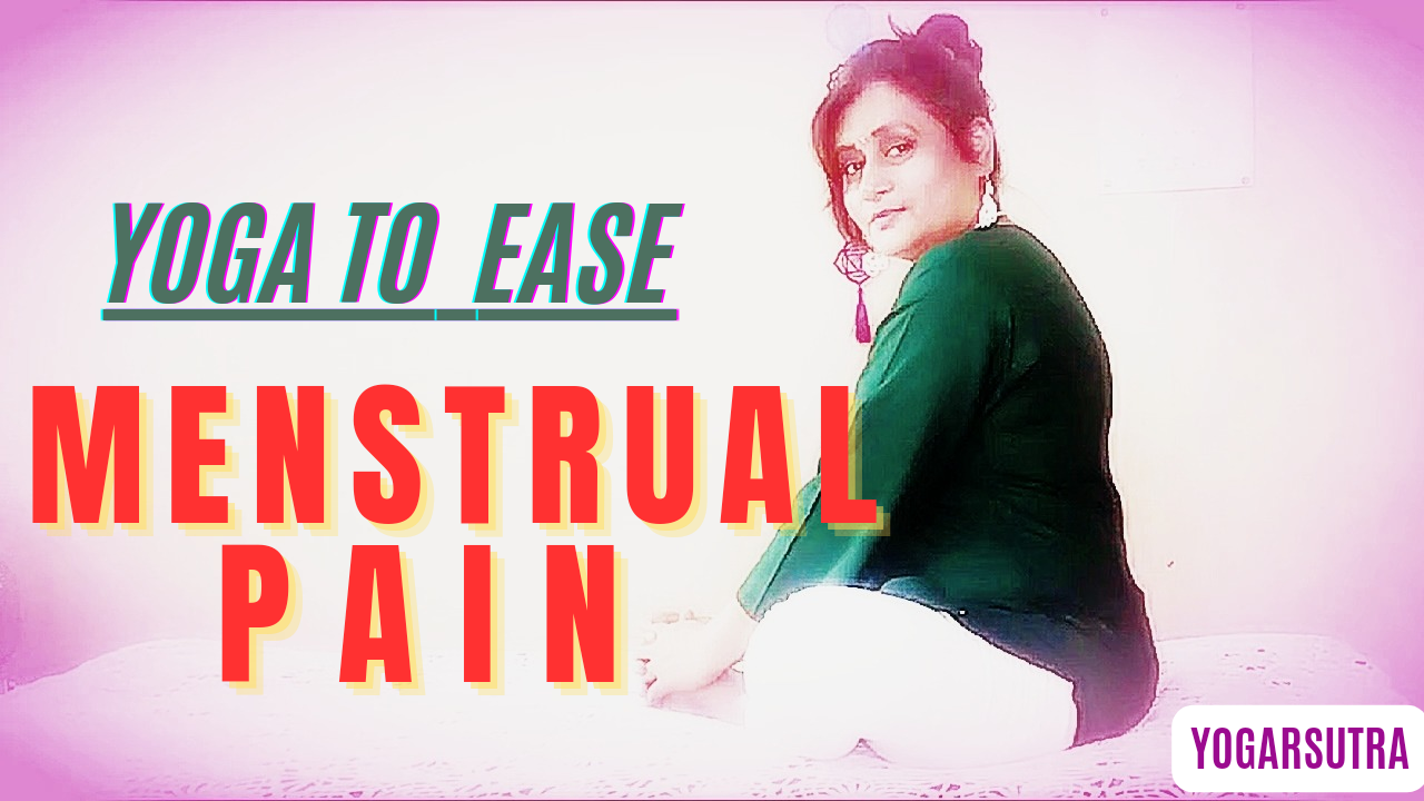 Yoga To Ease Menstrual Discomfort: effective relief from mood swings, menstrual cramps and bloating featured image