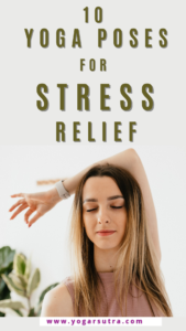 yoga poses to relieve stress and anxiety and discover your calm and peace.