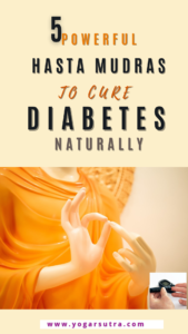 Yoga Hasta Mudras for Diabetic People| Managing Diabetes Naturally