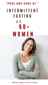 Intermittent Fasting For Women Over 60: pros and cons 