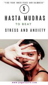 Yoga hasta mudras for stress and anxiety relief: For Inner Peace And Calmness 