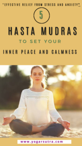 Yoga hasta mudras for stress and anxiety relief: For Inner Peace And Calmness 
