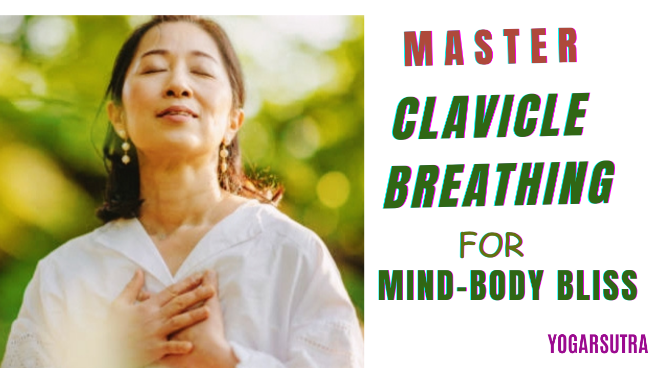 Breathe Up: How To Clavicle Breathing for Mind and Body Bliss, Asthma Relief