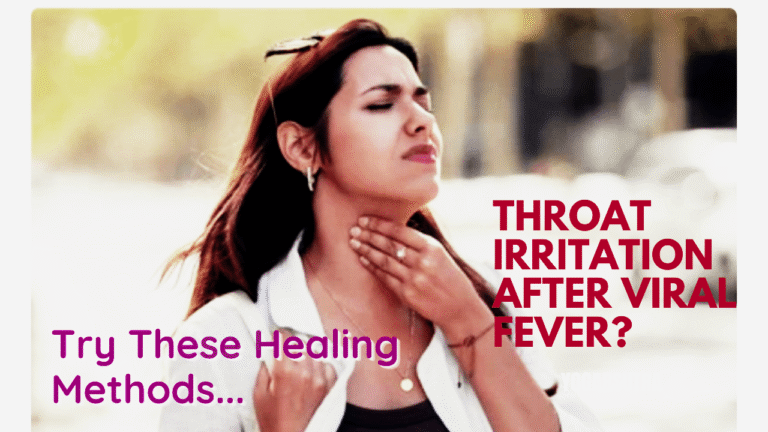 Persistent Throat Irritation After Cold or Fever? Try These Yogic & Natural Healing Methods